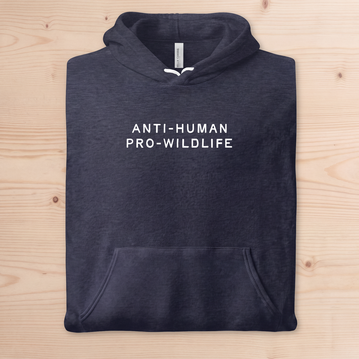 "Anti-Human Pro-Wildlife" Pullover Hoodie