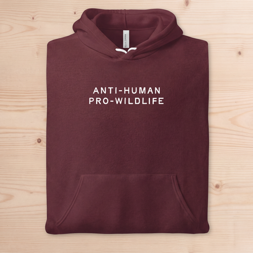 "Anti-Human Pro-Wildlife" Pullover Hoodie