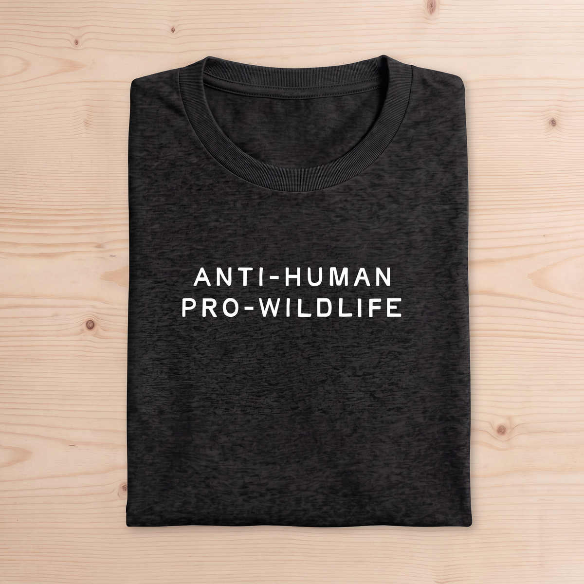 "Anti-Human Pro-Wildlife" Adult Tee