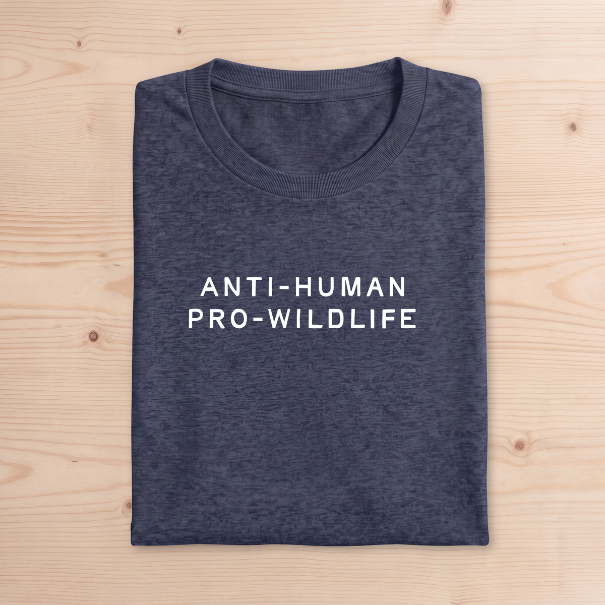 "Anti-Human Pro-Wildlife" Adult Tee
