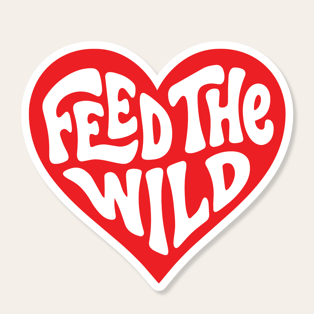 "Feed the Wild" Heart Vinyl Sticker